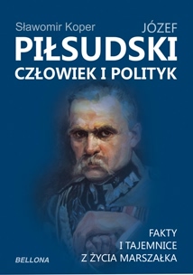 data/biblioteka/katalog ksiazek/okladki/Koper Slawomir/Jozef Pilsudski. Czlowiek i polityk.jpg