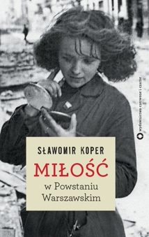 data/biblioteka/katalog ksiazek/okladki/Koper Slawomir/Milosc w Powstaniu Warszawskim.jpg