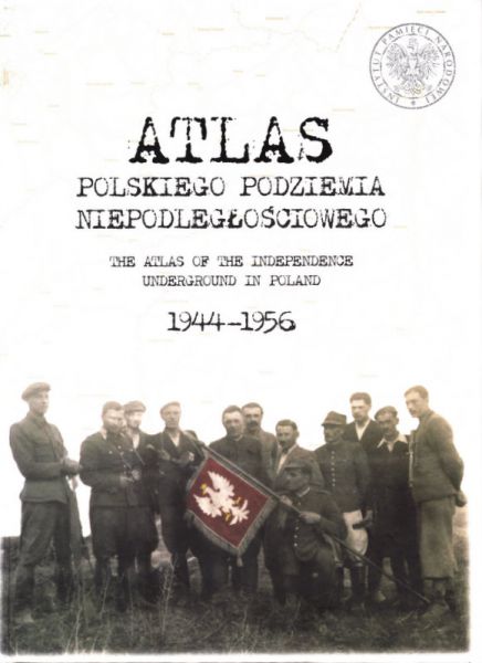 data/biblioteka/katalog ksiazek/okladki/zolnierze wykleci/Atlas Polskiego Podziemia Niepodleglosciowego.jpg