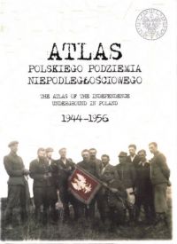 Atlas Polskiego Podziemia Niepodleglosciowego