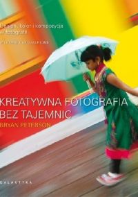 Kreatywna fotografia bez tajemnic