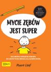 Mycie zebow jest super